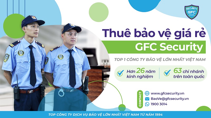 Những lý do nên chọn Công ty bảo vệ quận Tân Phú uy tín GFC Security