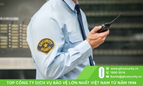 Top 10+ công ty dịch vụ bảo vệ chuyên nghiệp uy tín hàng đầu hiện nay